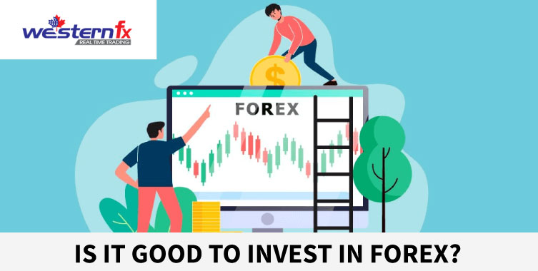 Is It Good To Invest In Forex