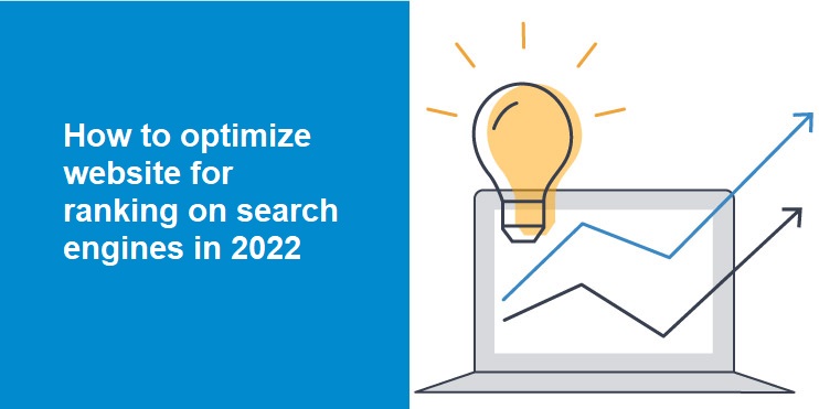 How to optimize website for ranking on search engines in 2022