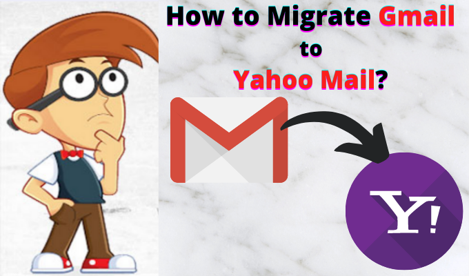 migrate gmail to yahoo mail