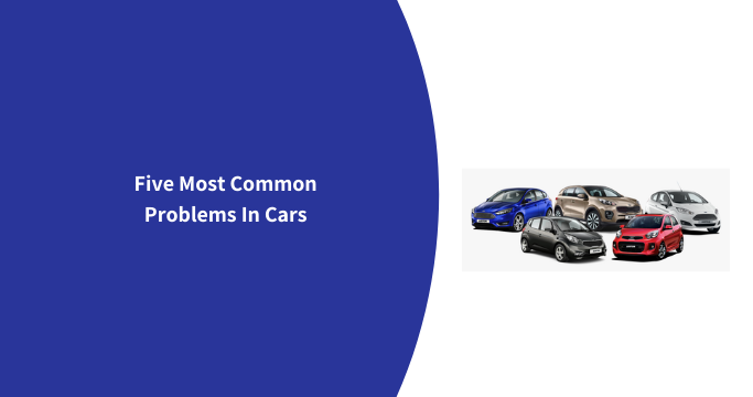 Five-Most-Common-Problems-In-Cars