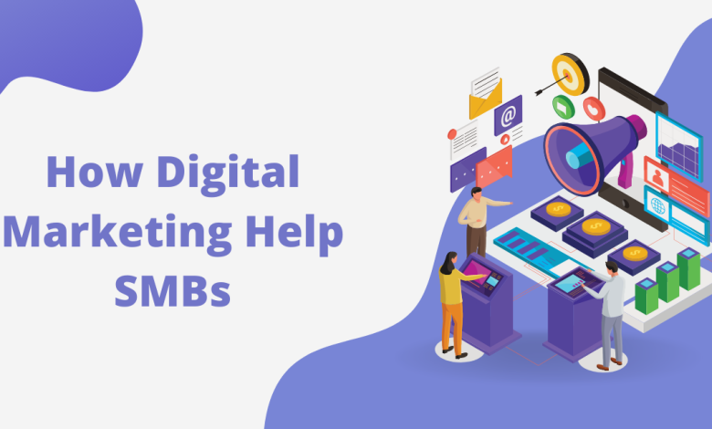 How Digital Marketing Help SMBs